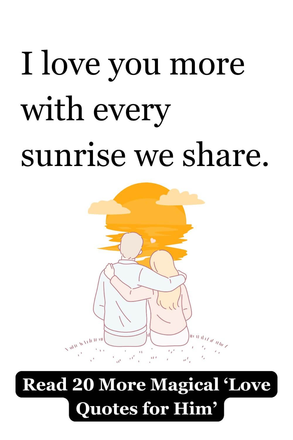 Love Quotes for Him: Short, Romantic & Deep “I Love You” Quotes He’ll Never Forget